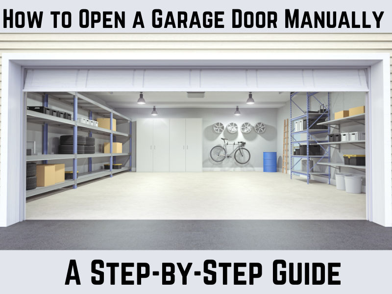 How to Open a Garage Door Manually How to Open a Garage Door Manually - A Step-by-Step Guide